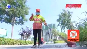【致敬高溫下的堅守者】“城市美容師”“暑”你最美！